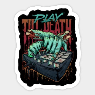 Play till death Sticker